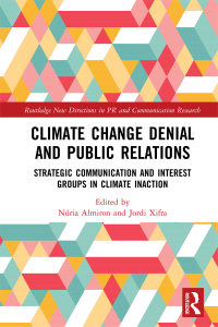 صورة الغلاف: Climate Change Denial and Public Relations 1st edition 9780367785871
