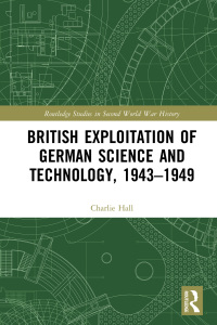 Cover image: British Exploitation of German Science and Technology, 1943-1949 1st edition 9780367662196