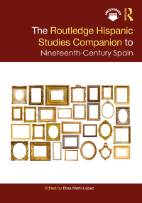 Omslagafbeelding: The Routledge Hispanic Studies Companion to Nineteenth-Century Spain 1st edition 9780367521592