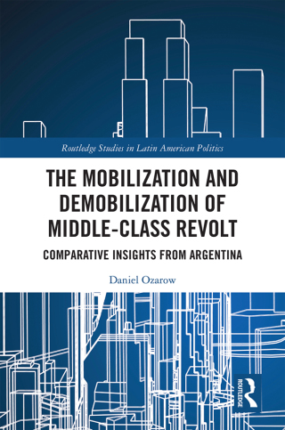 Cover image: The Mobilization and Demobilization of Middle-Class Revolt 1st edition 9780367671662