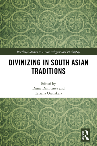 Cover image: Divinizing in South Asian Traditions 1st edition 9780815357810
