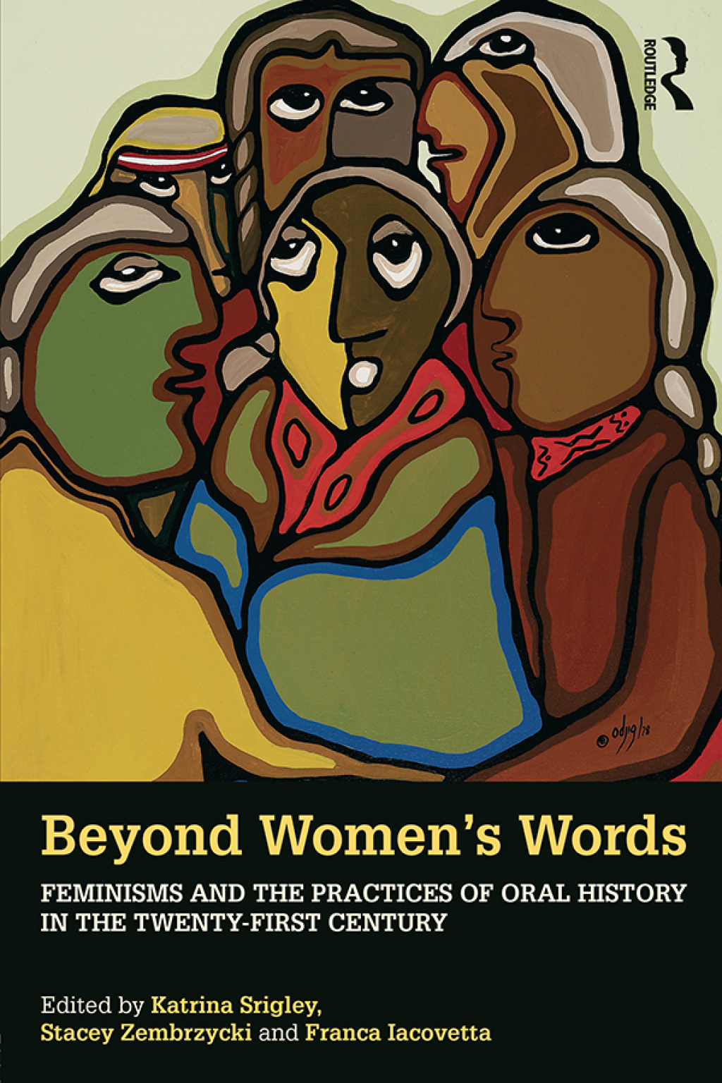 Beyond Women’s Words Feminisms and the Practices of Oral History in the Twenty-First Century 1st Edition