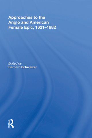 Cover image: Approaches to the Anglo and American Female Epic, 1621-1982 1st edition 9781138618879