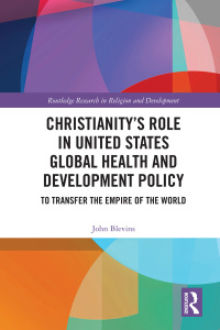 Titelbild: Christianity’s Role in United States Global Health and Development Policy 1st edition 9780815356738
