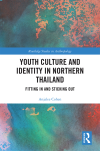 Omslagafbeelding: Youth Culture and Identity in Northern Thailand 1st edition 9781032236100