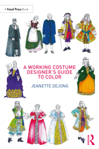 表紙画像: A Working Costume Designer's Guide to Color 1st edition 9780815352167
