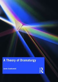 Immagine di copertina: A Theory of Dramaturgy 1st edition 9780815354710