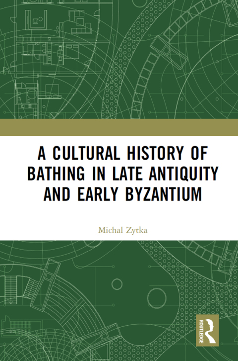 A Cultural History of Bathing in Late Antiquity and Early Byzantium, 1st Edition - FULL INSTANT DOWNLOAD | PDF DOCX EPUB