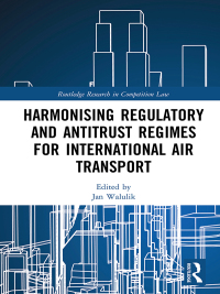 Imagen de portada: Harmonising Regulatory and Antitrust Regimes for International Air Transport 1st edition 9780367583064