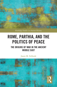 Imagen de portada: Rome, Parthia, and the Politics of Peace 1st edition 9781032337227