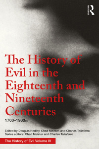 Immagine di copertina: The History of Evil in the Eighteenth and Nineteenth Centuries 1st edition 9781032095158
