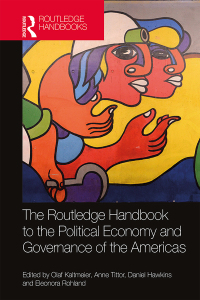 Cover image: The Routledge Handbook to the Political Economy and Governance of the Americas 1st edition 9780815352686