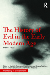Omslagafbeelding: The History of Evil in the Early Modern Age 1st edition 9781138236820