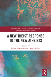 Imagen de portada: A New Theist Response to the New Atheists 1st edition 9780815352471