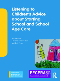 Cover image: Listening to Children's Advice about Starting School and School Age Care 1st edition 9780815352440