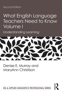 Cover image: What English Language Teachers Need to Know Volume I 2nd edition 9780815351962
