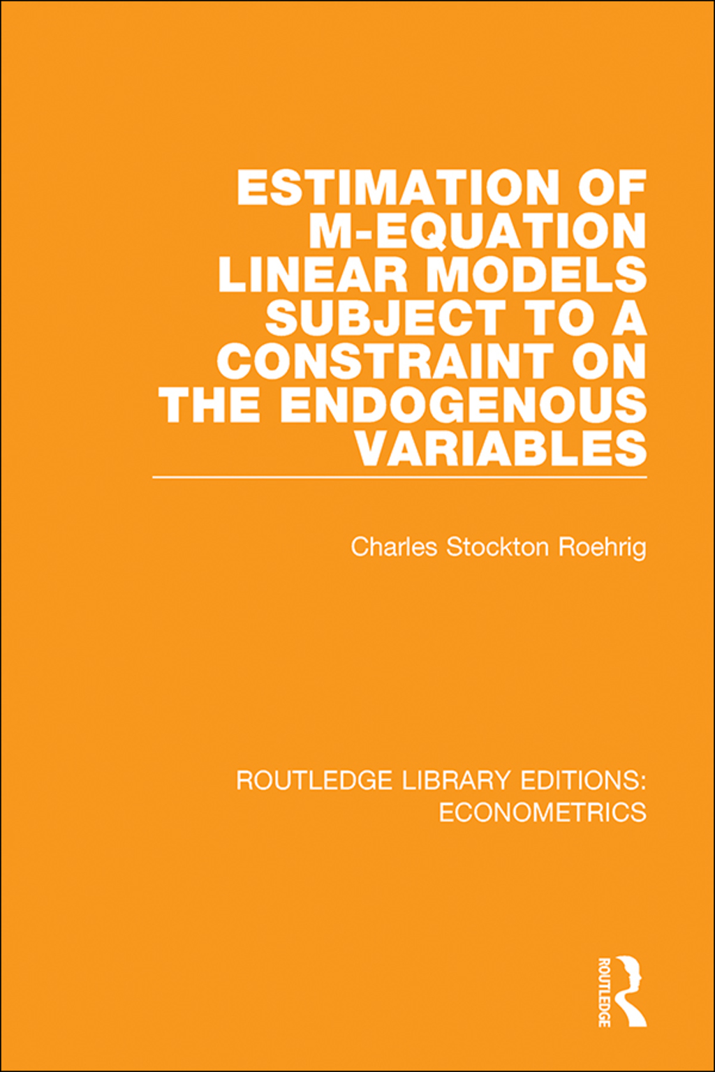 ISBN 9780815350309 product image for Estimation of M-equation Linear Models Subject to a Constraint on the Endogenous | upcitemdb.com