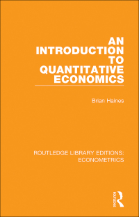 Cover image: An Introduction to Quantitative Economics 1st edition 9780815350224