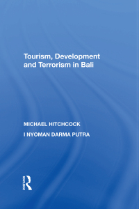 Cover image: Tourism, Development and Terrorism in Bali 1st edition 9780815398509