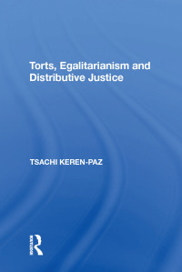 Cover image: Torts, Egalitarianism and Distributive Justice 1st edition 9781138622999