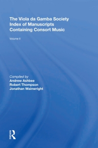 Imagen de portada: The Viola da Gamba Society Index of Manuscripts Containing Consort Music 1st edition 9780815398387
