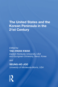 صورة الغلاف: The United States and the Korean Peninsula in the 21st Century 1st edition 9781138357631