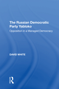 Imagen de portada: The Russian Democratic Party Yabloko 1st edition 9780815398172