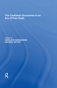 Cover image: The Caribbean Economies in an Era of Free Trade 1st edition 9780815397540