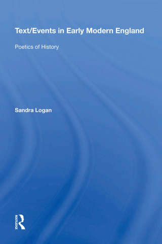 Imagen de portada: Text/Events in Early Modern England 1st edition 9780815397342