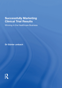 Imagen de portada: Successfully Marketing Clinical Trial Results 1st edition 9780815397267