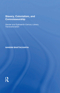 Omslagafbeelding: Slavery, Colonialism and Connoisseurship 1st edition 9781138620599