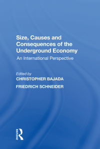 表紙画像: Size, Causes and Consequences of the Underground Economy 1st edition 9781138620575
