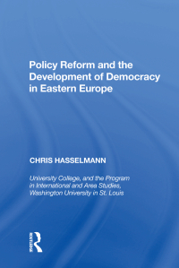 Cover image: Policy Reform and the Development of Democracy in Eastern Europe 1st edition 9780815391081