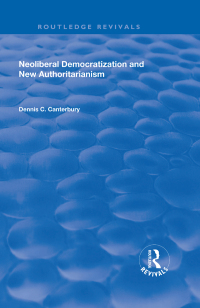 Cover image: Neoliberal Democratization and New Authoritarianism 1st edition 9780815390602