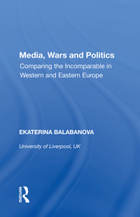 Cover image: Media, Wars and Politics 1st edition 9780815390497