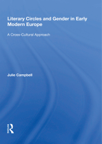 Cover image: Literary Circles and Gender in Early Modern Europe 1st edition 9780815390268