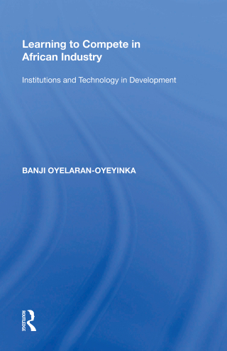 Cover image: Learning to Compete in African Industry 1st edition 9780815390190
