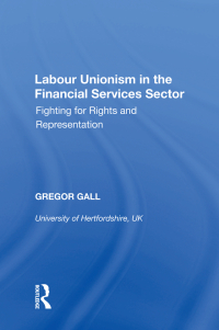 Cover image: Labour Unionism in the Financial Services Sector 1st edition 9780815390114