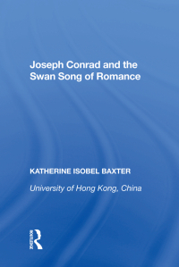 Imagen de portada: Joseph Conrad and the Swan Song of Romance 1st edition 9780815390008