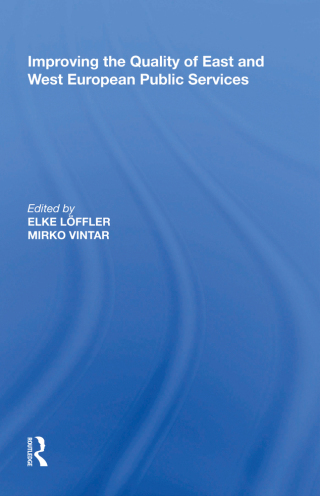 Cover image: Improving the Quality of East and West European Public Services 1st edition 9780367667375