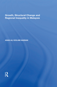 Cover image: Growth, Structural Change and Regional Inequality in Malaysia 1st edition 9781138619852