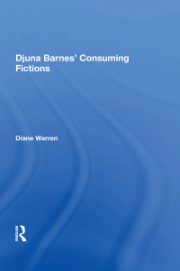 صورة الغلاف: Djuna Barnes' Consuming Fictions 1st edition 9780815388623