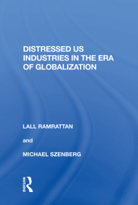 Imagen de portada: Distressed US Industries in the Era of Globalization 1st edition 9780815388593