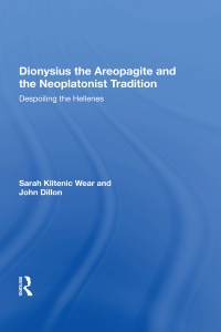 Cover image: Dionysius the Areopagite and the Neoplatonist Tradition 1st edition 9780815388579