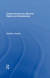 表紙画像: Cultural Autonomy, Minority Rights and Globalization 1st edition 9781138619258