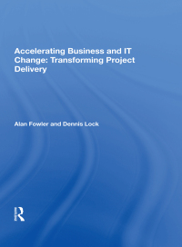 Omslagafbeelding: Accelerating Business and IT Change: Transforming Project Delivery 1st edition 9780815387428