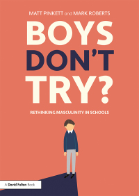 Titelbild: Boys Don't Try? Rethinking Masculinity in Schools 1st edition 9780815350255