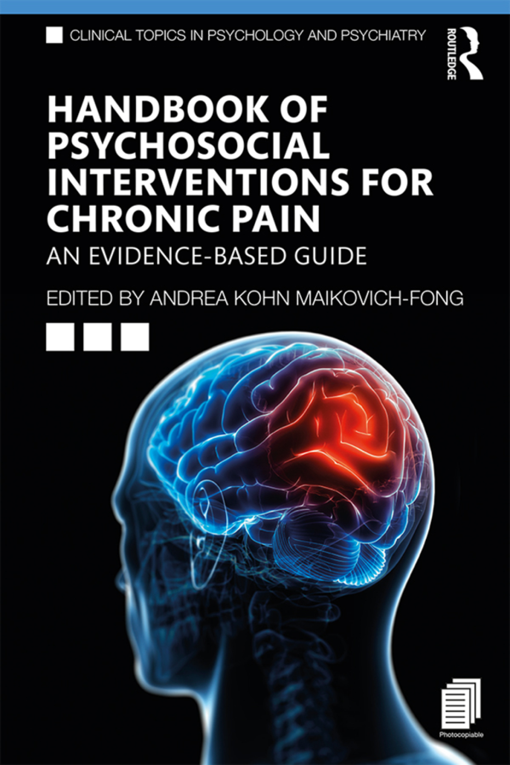 Handbook of Psychosocial Interventions for Chronic Pain An Evidence-Based Guide 1st Edition