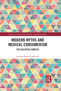 Cover image: Modern Myths and Medical Consumerism 1st edition 9780815348221