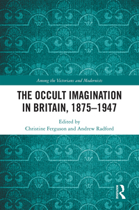 Imagen de portada: The Occult Imagination in Britain, 1875-1947 1st edition 9781472486981